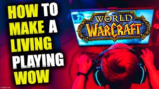 How people make REAL MONEY playing World of Warcraft?