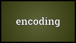 Encoding Meaning