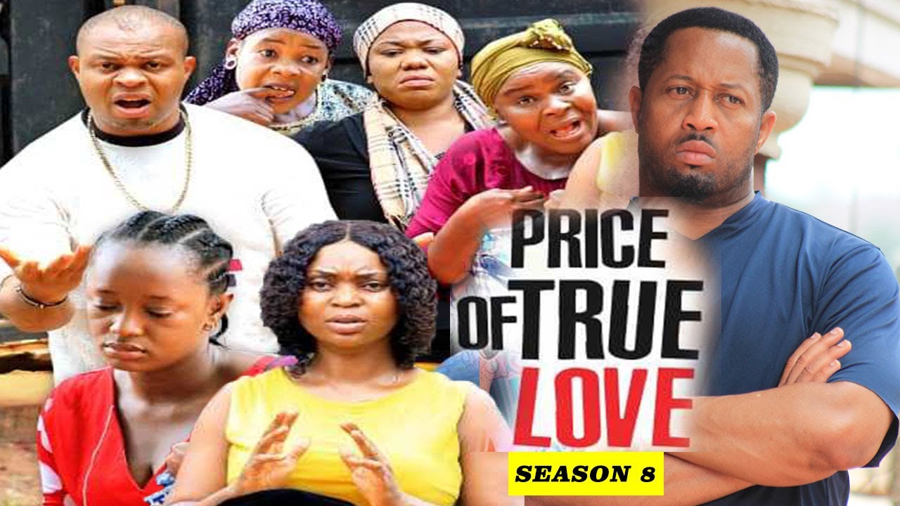 PRICE OF TRUE LOVE  SEASON 8   NEW TRENDING MOVIE  - 2021 LATEST NIGERIAN NOLLYWOOD MOVIES