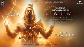 Kalki 2898 AD - Trailer | HINDI | Prabhas | Amitabh | Prabhas | Kamal Haasan | Deepika | Nag Ashwin