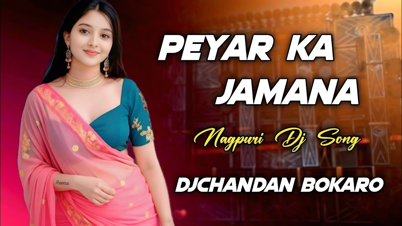 Peyar Ka Jamana Nagpuri Viral Song Garda Faad Dance Mix Dj Chandan Bokaro