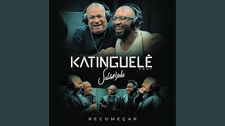 Recomeçar (feat. Salgadinho) - Katinguelê