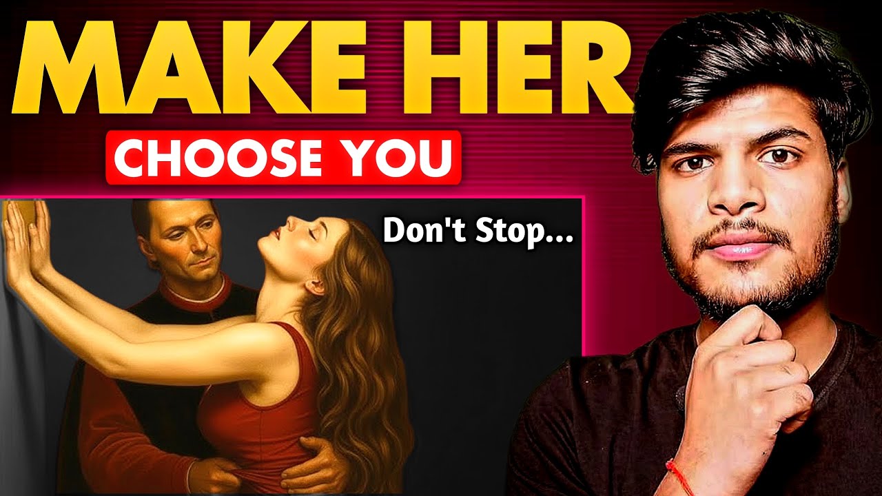 How to Make Her Choose YOU — Even If She Has Many OPTIONS !