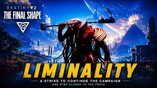 Destiny 2 Liminality Strike Mission The Final Shape Campaign 