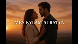 Mes kylam aukštyn (Tavo Ritmas)#lietuviskamuzika#