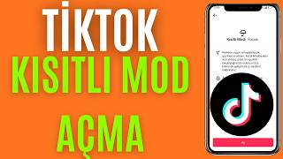 Tiktok Kısıtlı Mod Nasıl Açılır ?