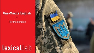 ONE-MINUTE ENGLISH:for the duration LEARN WITH LEXICAL LAB