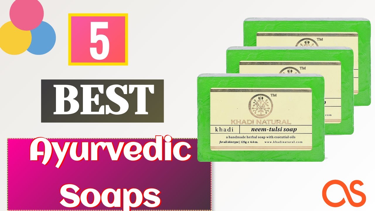 5 Best Ayurvedic Soaps in India 2020 YouTube