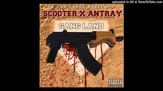 Scooter Da Shooter X Ant Ray Frmda Lime  Gang Land 2018