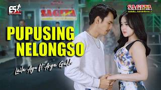 Download lagu Laila Ayu Ft Arya Galih - Pupusing Nelongso | Sagita Assololley | Dangdut