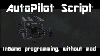 Space Engineers  AutoPilot Program   1st Update