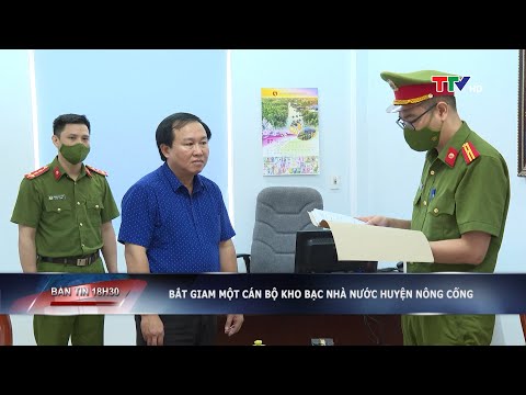 Video Bắt giam một cán bộ Kho bạc Nhà Nước huyện Nông Cống,... - youtube