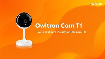 How to Connect Your Owltron Cam T1