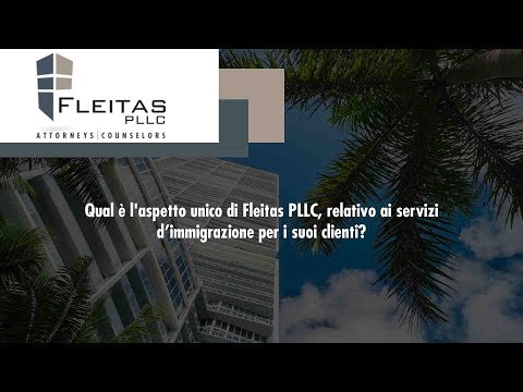 Qual è l'aspetto unico di Fleitas PLLC, relativo ai servizi d’immigrazione per i suoi clienti?