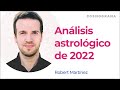 Robert Martínez: Análisis astrológico de 2022
