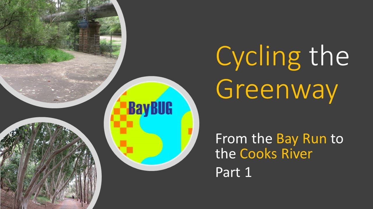 The Greenway from the Bay Run to the Cooks River Part 1