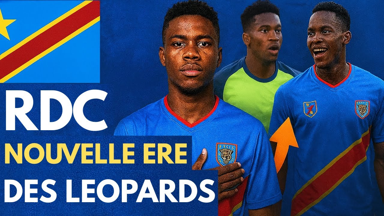 Léopards RDC 🇨🇩🔥 Le Grand Retour de nos Talents ! Les Binationaux ...
