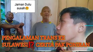 Download lagu THE STORY OF PAK PONIRAN'S EXPERIENCE WHEN HE FIRST TRANSPORTED TO SULAWESI