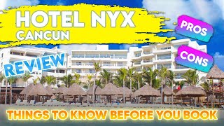 Nyx Cancun Tour | Things to Know Before You Stay