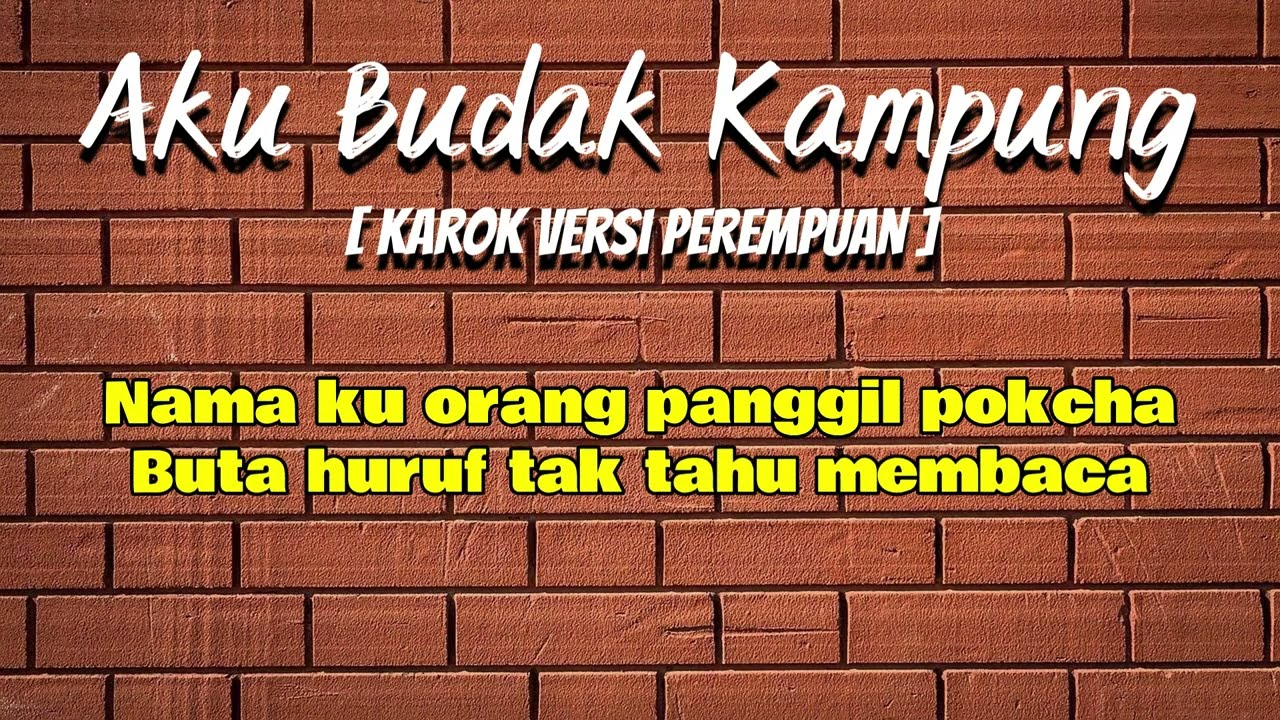 AKU BUDAK KAMPUNG [ KAROK ]