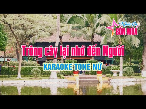 Trông cây lại nhớ đến Người  - Tone Nữ || Karaoke by VFC Team