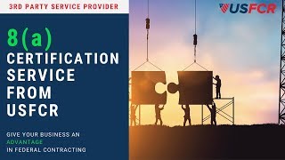 8(a) Certification Service From USFCR | Here's How it Works