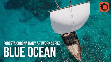 Corona Daily Artwork #3 - Blue Ocean - Corona Render Free Tutorial Lesson
