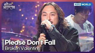 Broken Valentine - Please Don't Fall [Open Concert : EP.1584] | KBS KOREA 260802