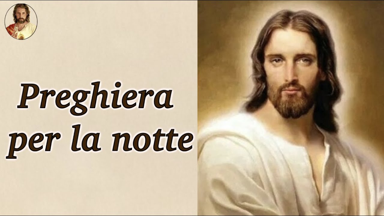 Preghiera per la notte a Gesù - YouTube