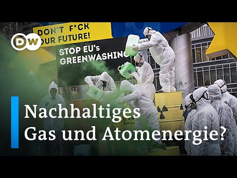 EU-Taxonomie: Darum sind Gas und Atomenergie jetzt 
