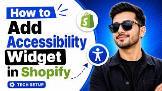 How to Add an Accessibility Widget in Shopify Store (Step-by-Step)