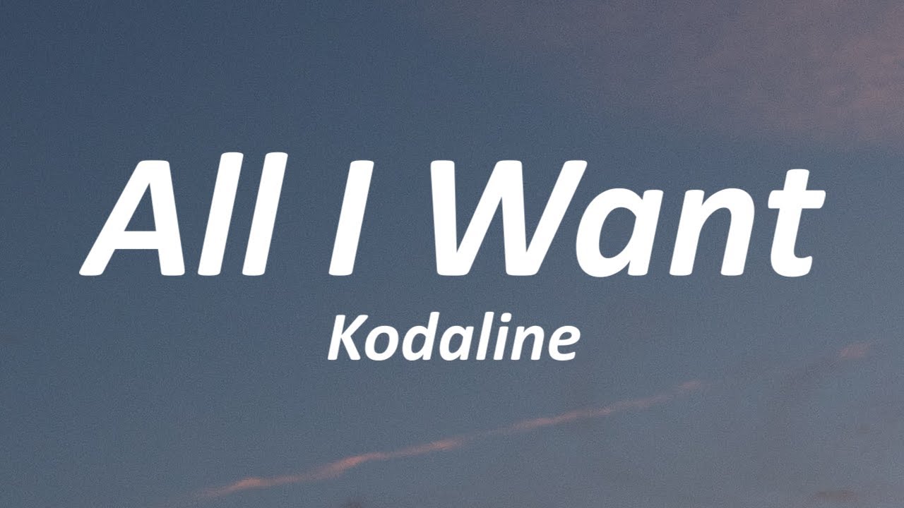 all i want kodaline lyrics