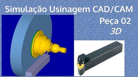 Simulação Usinagem CNC/CAM (Peça 02) - Torno CNC 3D
