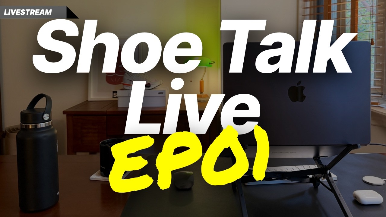 Shoe Talk Live: EP01