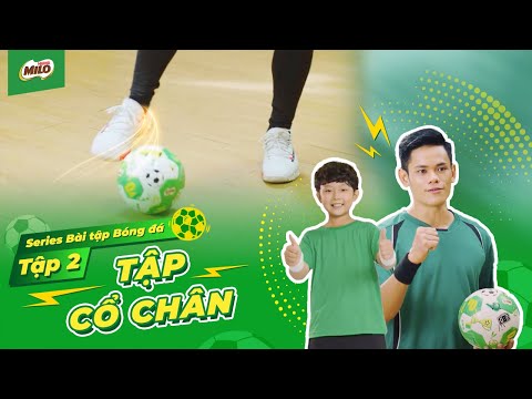 Video BÀI TẬP BÓNG ĐÁ - TẬP CỔ CHÂN| TẬP 2 - youtube