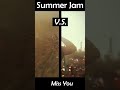 semi finals, Summer Jam🏄‍♂️ vs Miss You❤️