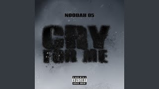 Cry For Me - Noodah05
