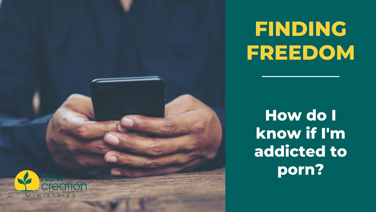 How do I know if I'm addicted to porn?