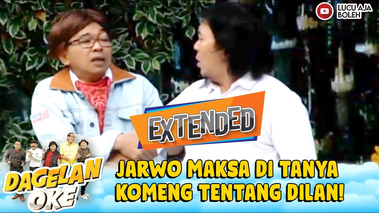 SAMPE NANGIS SEGALA! JARWO MAKSA DI TANYA KOMENG TENTANG DILAN! - DAGELAN OKE EXTEND EPS 4