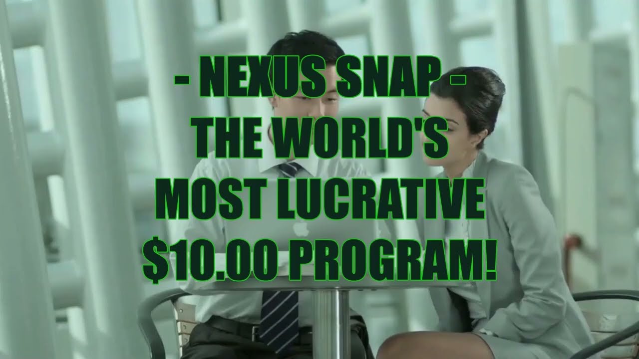 Nexus SNAP - The World's Most Lucrative $10 Program