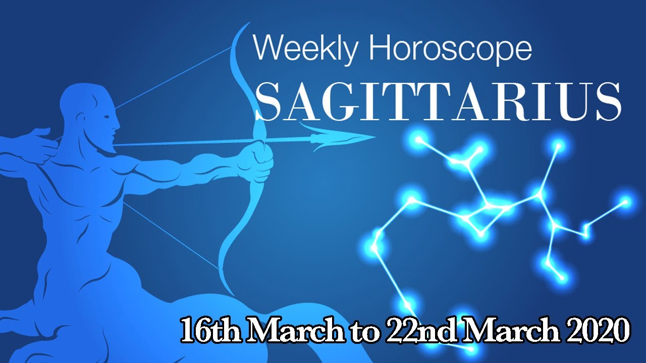 Sagittarius Weekly Horoscope From 16th March 2020 Preview YouTube