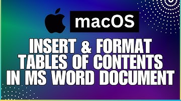 How to Insert and Format Tables of Contents In a Microsoft Word Document-For MAC Users