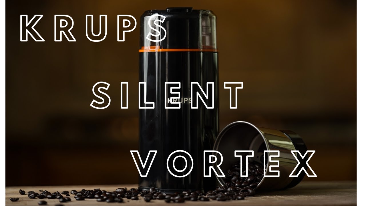 Krups Coffee Grinder Silent Vortex