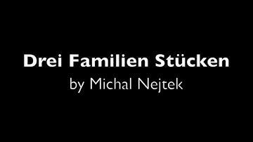 Drei Familienstücke by Michal Nejtek at Echofluxx 18, Paralelní Polis, Prague 