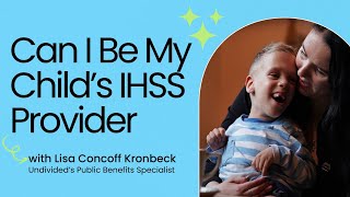 Can I Be My Child's IHSS Provider?