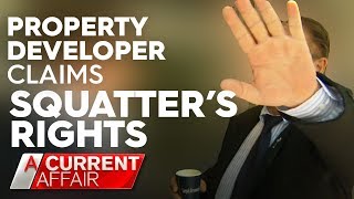 Developer awarded family home under ‘squatter’s rights’ | A Current Affair