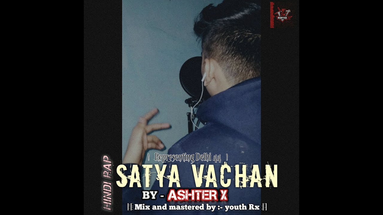 Ashter X - SATYA VACHAN (Prod. By Soulker)