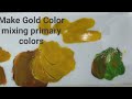 DIY  gold color | how to make golden color mixing primary colors | Golden acrylic paint tutorial