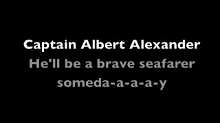 Video thumbnail of "Captain Albert Alexander Lyrics by Steam Powered Giraffe"