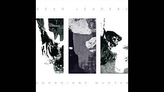 DEADLEADERS – Goodnight Hunter